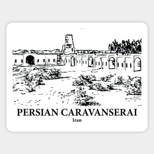 Persian Caravanserai - Iran Magnet